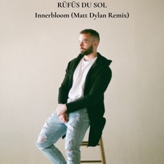 RÜFÜS DU SOL - Innerbloom (Matt Dylan Remix)[FREE DOWNLOAD]