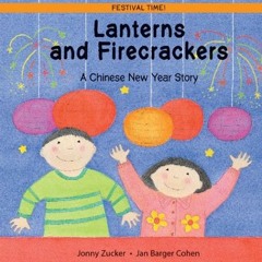 ( Eg4 ) Lanterns and Firecrackers: A Chinese New Year Story (Festival Time) by  Jonny Zucker &  Jan