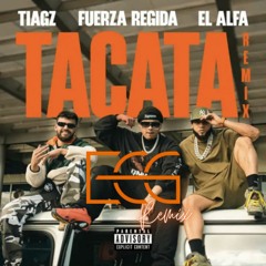 Tiagz, Fuerza Regida, El Alfa - Tacata (ECG Remix)