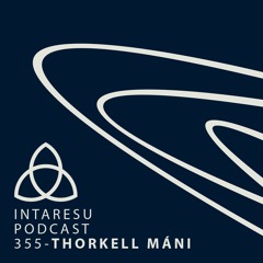 Intaresu Podcast 355 - Thorkell Máni