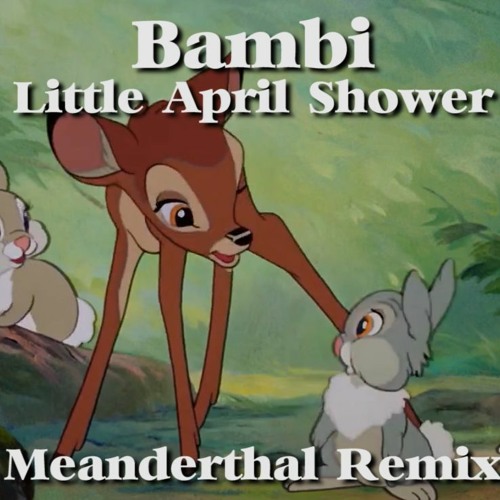 Stream Little April Shower (Meanderthal Remix) by Meanderthal | Listen  online for free on SoundCloud