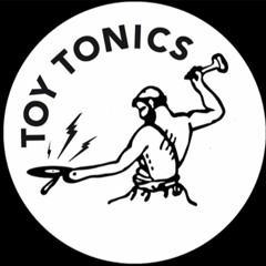 Toy Tonics