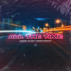 Sammy Slade & George Redwood - All The Time