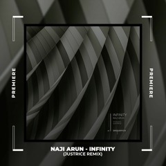 NWD PREMIERE: Naji Arun - Infinity (Justrice Remix) [Sequence Music]