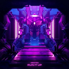 NEOTEK - Run It Up (Bundarr House FLIP)[FREE DOWNLOAD]