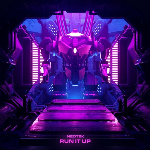 NEOTEK - Run It Up (Bundarr House FLIP)[FREE DOWNLOAD]