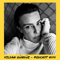 6̸6̸6̸6̸6̸6̸ | Vildan Gündüz - Podcast #144