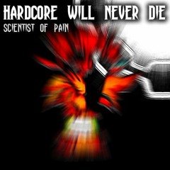 Scientist of Pain - HARDINESS (Hardcore)