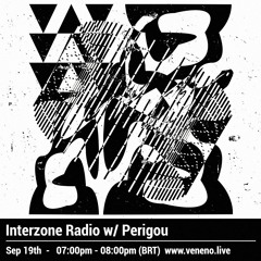 Interzone Radio 2nd year w/ Perigou