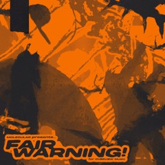 Molecular - Fair Warning EP (OUT NOW)