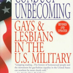 [Free] EPUB 💝 Conduct Unbecoming: Gays & Lesbians in the U.S. Military by  Randy Shi