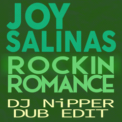 Joy Salinas - Rockin Romance (DJ Nipper Dub Edit)