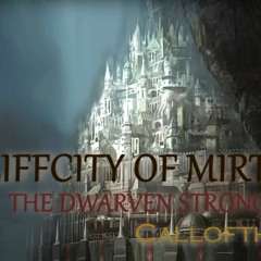 Cliffcity Of Mirthal The Dwarven Stronghold - CalloftheJay