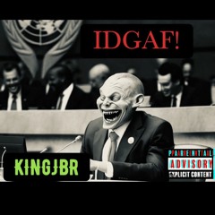 KINGJBR- IDGAF!( prod AJ)