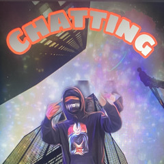 CHATTING Ft Mudafoool,Nfyoungn