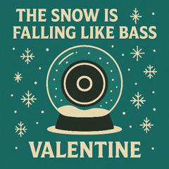 THE SNOW IS FALLING LIKE BASS
