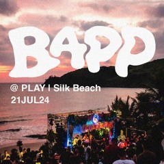 BAPP @ PLAY Silk Beach 21jul24
