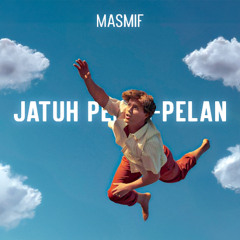 Jatuh Pelan-Pelan