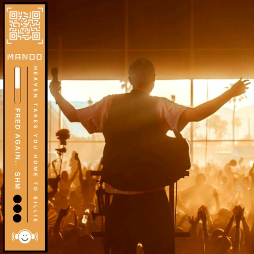 Fred Again.. vs. SHM - Heaven Takes You Home To Billie (Mando Edit)
