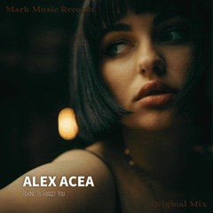 ALEX ACEA - Trying To Forget You