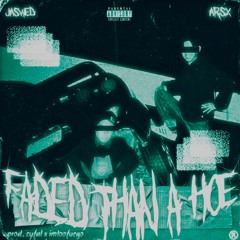 jaswed x arsx - faded than a hoe (prod. cyfal x imtoofuego)