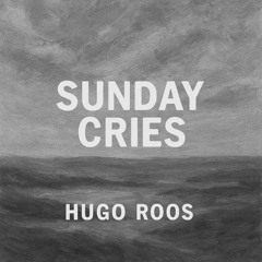 Sunday Cries