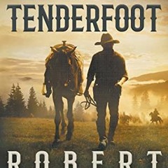 [READ] [KINDLE PDF EBOOK EPUB] The Tenderfoot: A Classic Western by  Robert Vaughan �