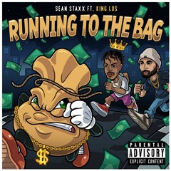 Running To The Bag (feat. King Los)Prod. YMAR