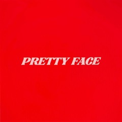 Pretty Face