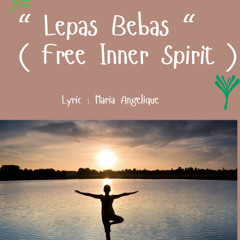 V3 Lepas Bebas / Free Inner Spirit