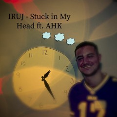 Stuck In My Head ft. AHK