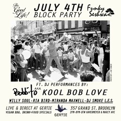 Seshwa Mix Series 014: Bobbito Garcia Live at Funky Seshwa x TheGoodLife! July 4th Block Party 2021
