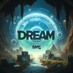 SM1- Dream