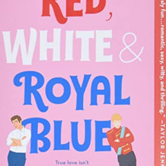 [Get] KINDLE 📔 Red, White & Royal Blue: A Novel by  Casey McQuiston [PDF EBOOK EPUB