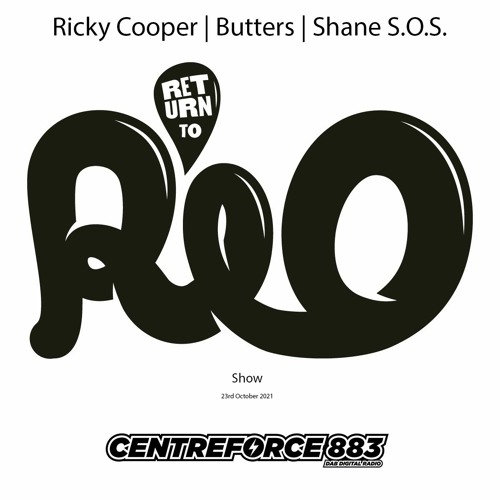 Stream Return to Rio show on Centreforce Radio 23 Oct 2021 by butters |  Listen online for free on SoundCloud