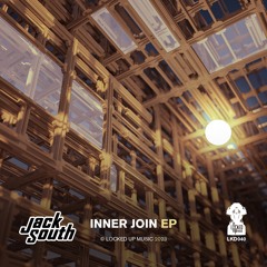 {Premiere} Jack South - Inner Join (Locked Up Music)