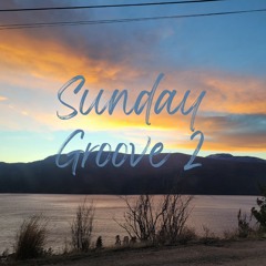 Sunday Groove 2