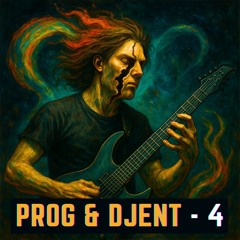 PROG-DJENT PLAYLIST-4