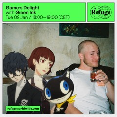 Gamers Delight #7 @ Refuge Worldwide ~ 09.01.2024