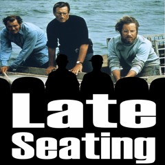 Late Seating 200: Jaws