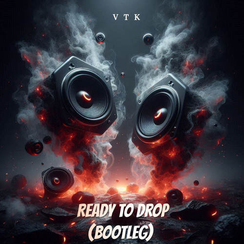 Ready to Drop (Bootleg)