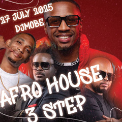 Afro House 3 Step Mix 27 July 2025 - DjMobe