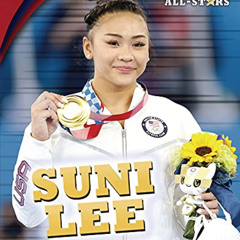 [Access] EBOOK 📁 Suni Lee (Sports All-Stars (Lerner ™ Sports)) by  Jon M. Fishman KI