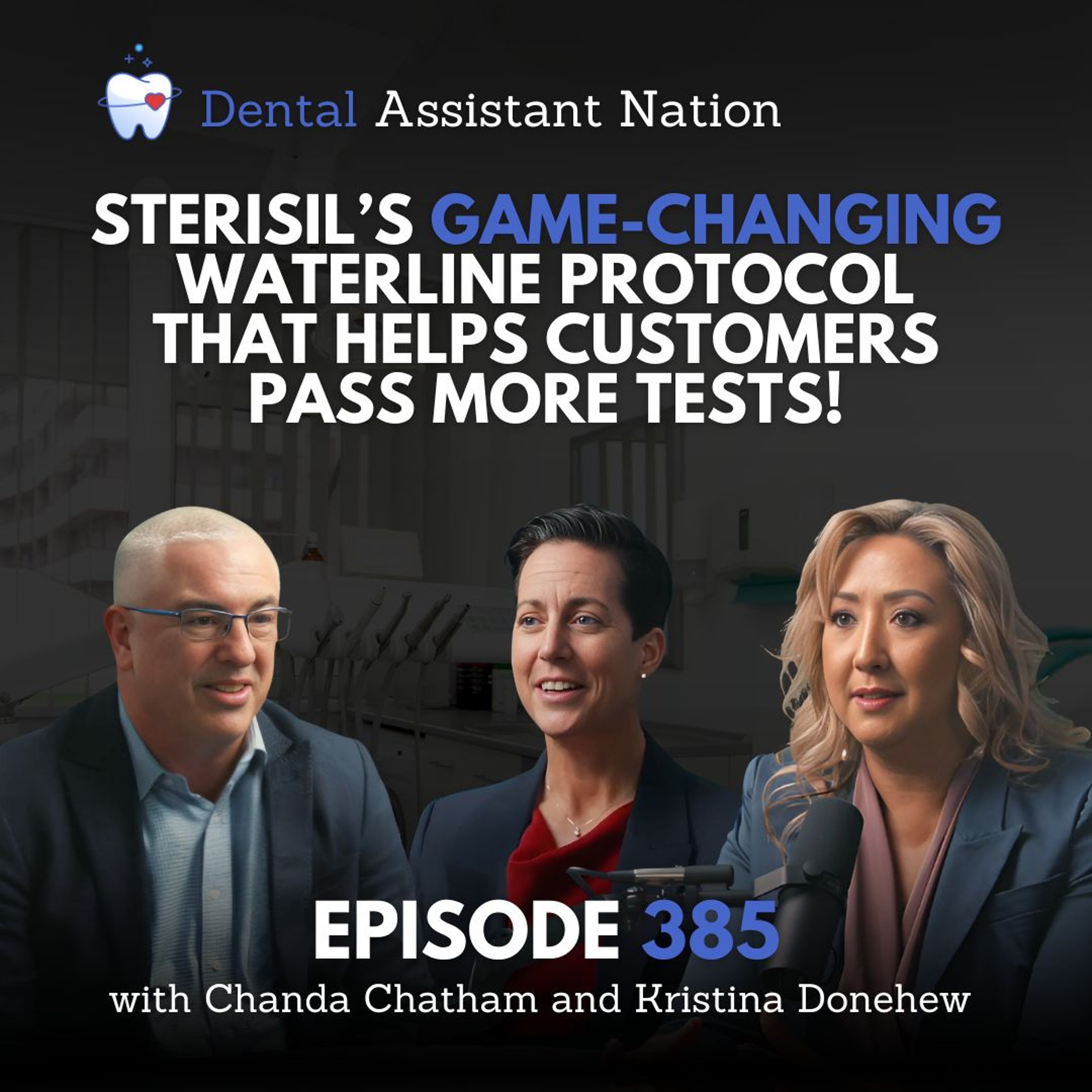 Episode 385: Sterisil's Game-Changing Waterline Protocol That Helps Customers Pass More Tests!