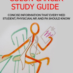 [Get] EPUB 📦 Colon Cancer Study Guide; Concise Information That Every Med Student, P