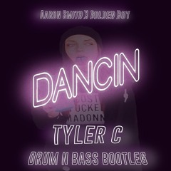 Dancin (Tyler C DNB Bootleg) [FREE DOWNLOAD]