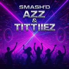 Hypnotize Camp Posse  - AZZ & TITTIEZ (Smash'd flip)