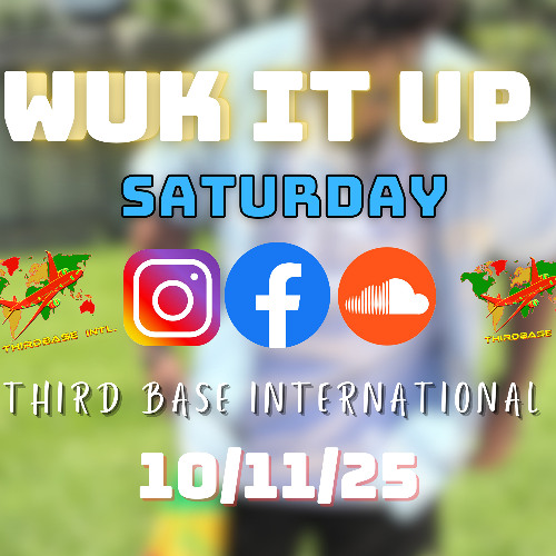 WUK IT UP SATURDAY | 10/11/25 | DJ THIRD BASE INTERNATIONAL