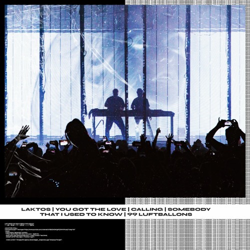 Laktos | You Got The Love | Somebody That I Used To Know | Calling | 99 Luftballons