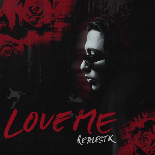 Realestk — Love Me cover artwork